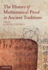 History of Mathematical Proof in Ancient Traditions - eBook