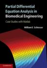 Partial Differential Equation Analysis in Biomedical Engineering : Case Studies with Matlab - eBook