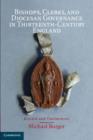 Bishops, Clerks, and Diocesan Governance in Thirteenth-Century England : Reward and Punishment - eBook