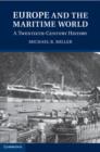 Europe and the Maritime World : A Twentieth-Century History - eBook