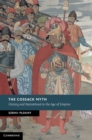 The Cossack Myth : History and Nationhood in the Age of Empires - eBook