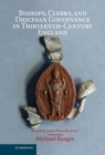 Bishops, Clerks, and Diocesan Governance in Thirteenth-Century England : Reward and Punishment - eBook