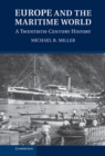 Europe and the Maritime World : A Twentieth-Century History - eBook