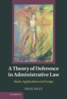 Theory of Deference in Administrative Law : Basis, Application and Scope - eBook