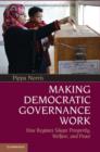 Making Democratic Governance Work : How Regimes Shape Prosperity, Welfare, and Peace - eBook