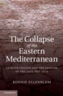 Collapse of the Eastern Mediterranean : Climate Change and the Decline of the East, 950-1072 - eBook