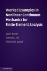 Worked Examples in Nonlinear Continuum Mechanics for Finite Element Analysis - eBook