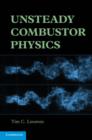 Unsteady Combustor Physics - eBook