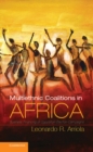 Multi-Ethnic Coalitions in Africa : Business Financing of Opposition Election Campaigns - eBook