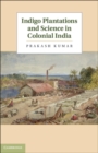 Indigo Plantations and Science in Colonial India - eBook