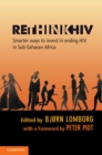 RethinkHIV : Smarter Ways to Invest in Ending HIV in Sub-Saharan Africa - eBook