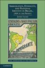 Immigration, Ethnicity, and National Identity in Brazil, 1808 to the Present - eBook