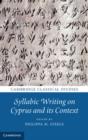 Syllabic Writing on Cyprus and its Context - eBook