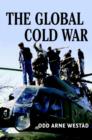 The Global Cold War : Third World Interventions and the Making of Our Times - eBook