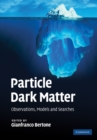Particle Dark Matter : Observations, Models and Searches - eBook