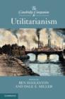 The Cambridge Companion to Utilitarianism - eBook