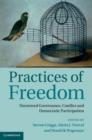 Practices of Freedom : Decentred Governance, Conflict and Democratic Participation - eBook