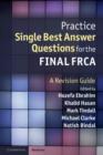 Practice Single Best Answer Questions for the Final FRCA : A Revision Guide - eBook