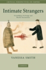 Intimate Strangers : Friendship, Exchange and Pacific Encounters - eBook
