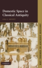 Domestic Space in Classical Antiquity - eBook