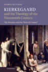 Kierkegaard and the Theology of the Nineteenth Century : The Paradox and the 'Point of Contact' - eBook