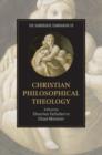 Cambridge Companion to Christian Philosophical Theology - eBook