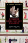 Cambridge Companion to English Renaissance Tragedy - eBook