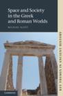 Space and Society in the Greek and Roman Worlds - eBook