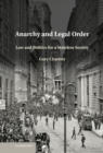 Anarchy and Legal Order : Law and Politics for a Stateless Society - eBook