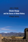 Climate Change and the Course of Global History : A Rough Journey - eBook