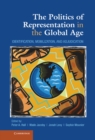 Politics of Representation in the Global Age : Identification, Mobilization, and Adjudication - eBook