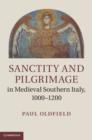Sanctity and Pilgrimage in Medieval Southern Italy, 1000-1200 - eBook