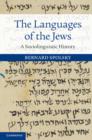 The Languages of the Jews : A Sociolinguistic History - eBook