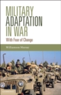 Military Adaptation in War : With Fear of Change - eBook