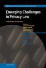 Emerging Challenges in Privacy Law : Comparative Perspectives - eBook