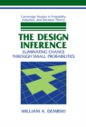 The Design Inference : Eliminating Chance through Small Probabilities - eBook