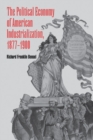 Political Economy of American Industrialization, 1877-1900 - eBook