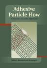 Adhesive Particle Flow : A Discrete-Element Approach - eBook
