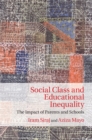 Social Class and Educational Inequality : The Impact of Parents and Schools - eBook