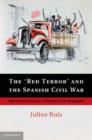 'Red Terror' and the Spanish Civil War : Revolutionary Violence in Madrid - eBook