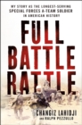 Full Battle Rattle : My Story as the Longest-Serving Special Forces A-Team Soldier in American History - eBook