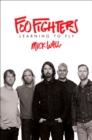 Foo Fighters : Learning to Fly - eBook