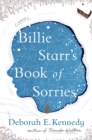 Billie Starr's Book of Sorries : A Novel - Book
