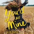 You'd Be Mine : A Novel - eAudiobook