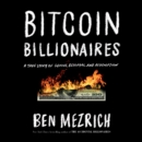 Bitcoin Billionaires : A True Story of Genius, Betrayal, and Redemption - eAudiobook
