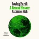 Losing Earth : A Recent History - eAudiobook