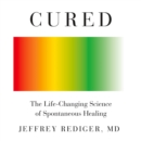 Cured : Strengthen Your Immune System and Heal Your Life - eAudiobook