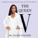 The Queen V : Everything You Need to Know About Sex, Intimacy, and Down There Health Care - eAudiobook