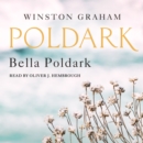 Bella Poldark : A Novel of Cornwall, 1818-1820 - eAudiobook