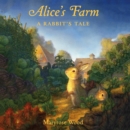 Alice's Farm : A Rabbit's Tale - eAudiobook